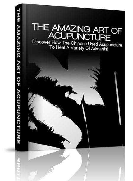 The Amazing Art Of Acupuncture eBook
