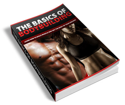 The Basics Of BodyBuilding eBook