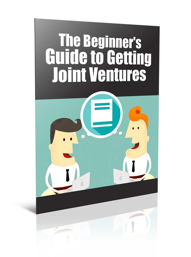 The Beginners Guide To Getting Joint Ventures eBook