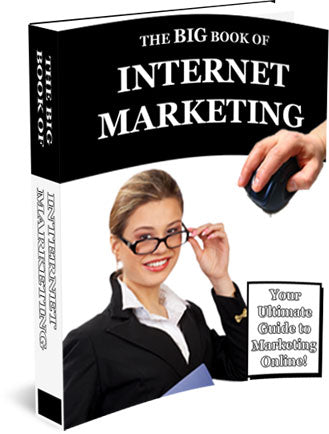 The Big Book Of Internet Marketing eBook