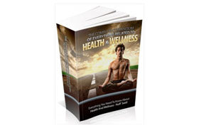 The Complete Compendium Of Health And Wellness eBook