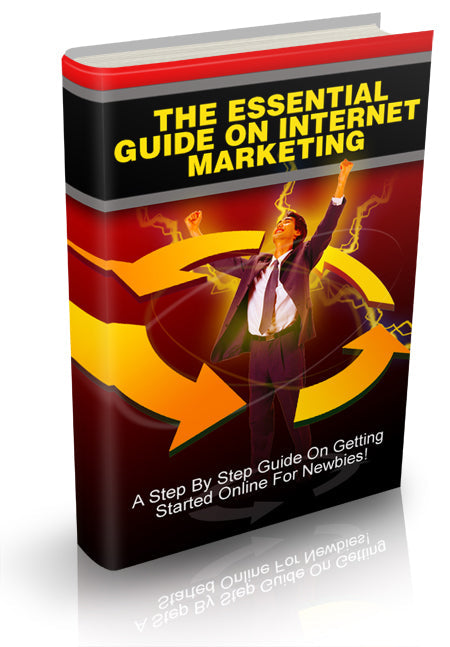 The Essential Guide On Internet Marketing eBook