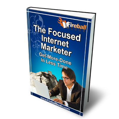 The Focused Internet Marketer eBook