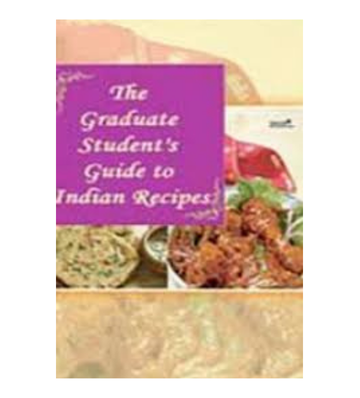 The Graduate Student's Guide to Indian Recipes eBook