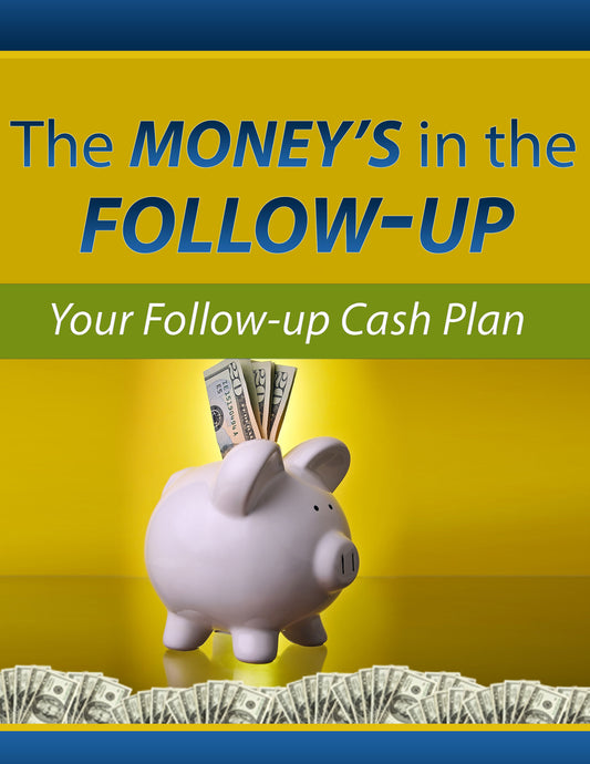 The Money's in the Follow Up eBook
