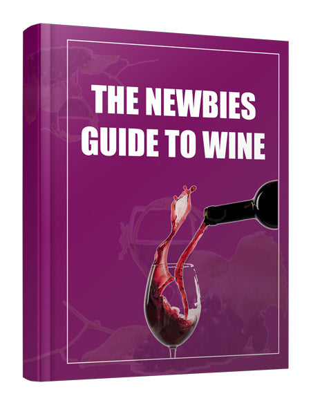 The Newbie Guide To Wine eBook