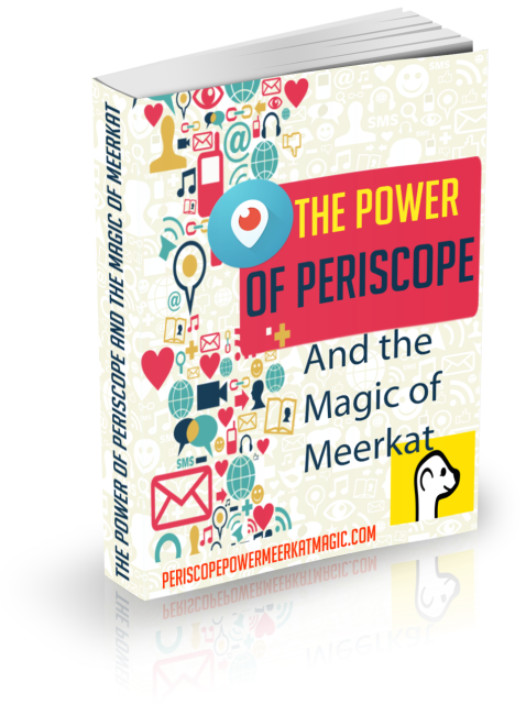 The Power Of Periscope and the Magic Of Meerkat eBook