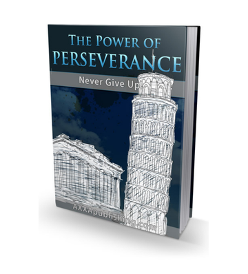 The Power of Perseverance - Never Give Up eBook