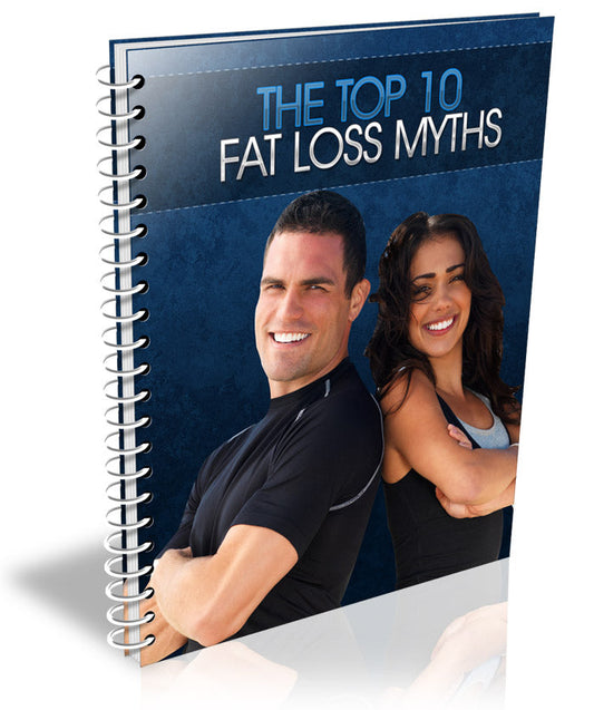 The Top 10 Fat Loss Myths eBook