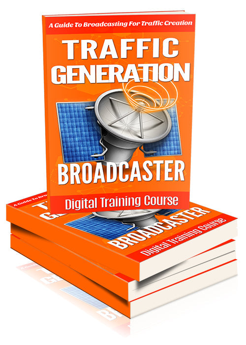 Traffic Generation Broadcaster eBook