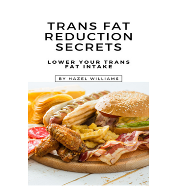 Trans Fat Reduction Secrets