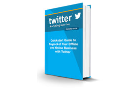 Twitter Marketing Made Easy Training Guide eBook