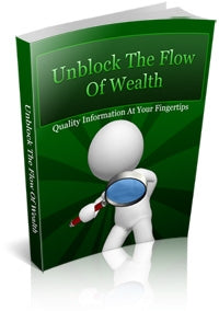 Unblock The Flow Of Wealth eBook