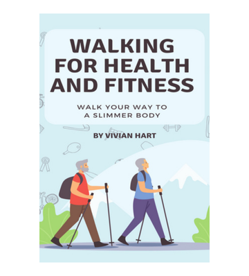 Walking For Health And Fitness