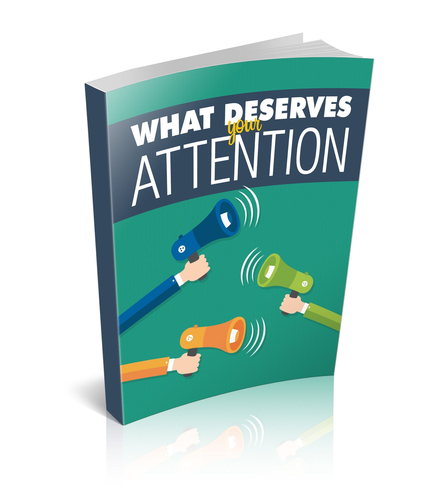 What Deserves Your Attention eBook