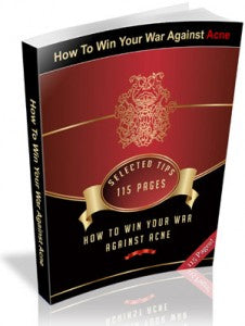Win Your War Against Acne With These Selected Tips eBook