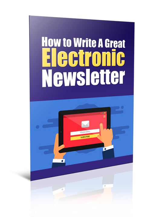 Write A Great Electronic Newsletter eBook