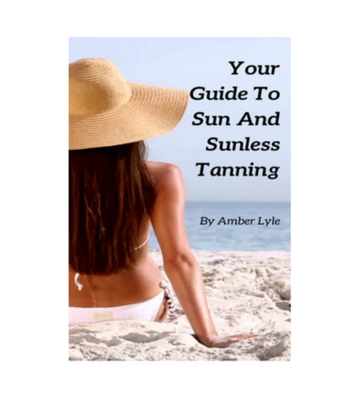 Your Guide To Sun And Sunless Tanning eBook